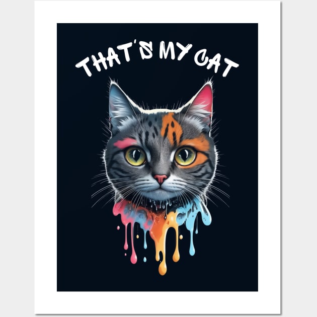 That's My Cat Wall Art by hippohost